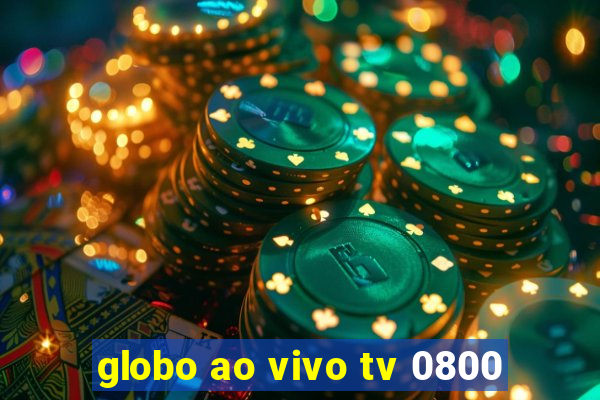 globo ao vivo tv 0800